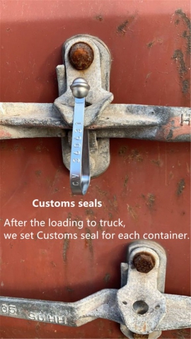 After loading to truck, we set customs seal for each container.